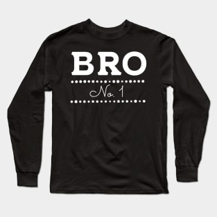 Bro number 1, bro 01, bro no. 1, Rakhi gift for brother, Raksha bandhan Long Sleeve T-Shirt